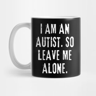 Autism Slogan Mug